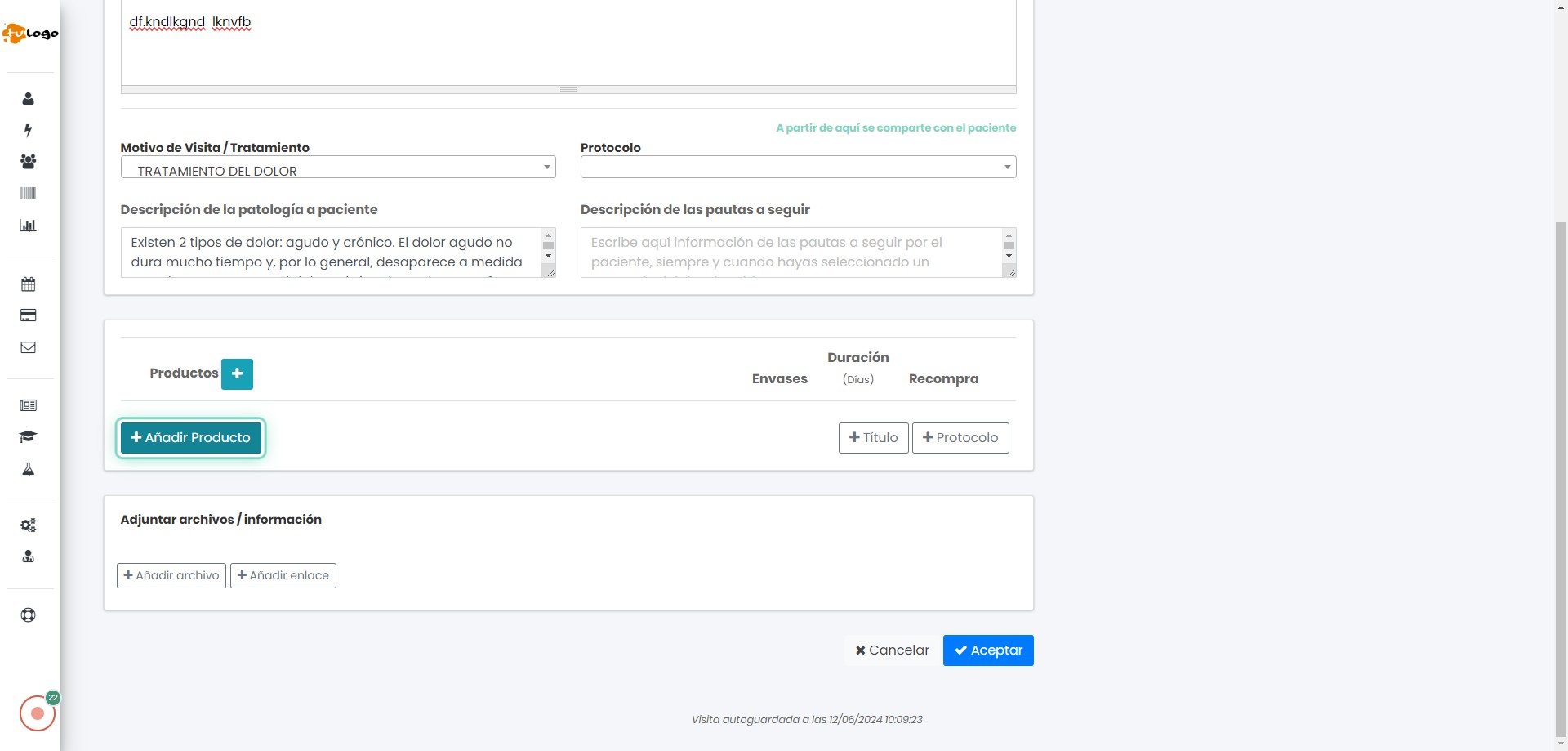 También podremos hacer una recoemndación de producto y tratamiento